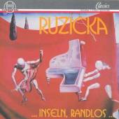 RUZICKA P.  - CD INSELN, RANDLOS