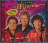 FLIPPERS  - CD 35 JAHRE EIN LEBE..