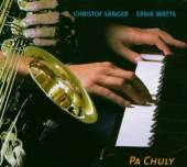 SANGER CHRISTOF & ERNIE  - CD PA CHULY