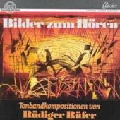 RUEFER R.  - CD BILDER ZUM HOEREN