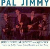 DEUCHAR JIMMY  - CD PAL JIMMY