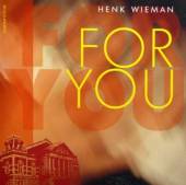 WIEMAN HENK  - CD FOR YOU