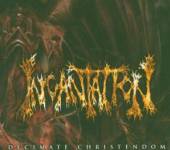 INCANTATION  - CD DECIMATE CHRISTIANDOM