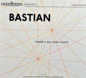 BASTIAN  - CD THERE'S NO SUCH PLACE