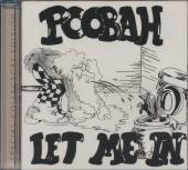 POOBAH  - CD LET ME IN