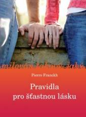 Pierre Franckh  - KNI Pravidla pro šťastnou lásku [CZ]