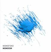 MOMOFOKO  - CD MOMOISM