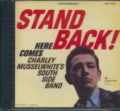 MUSSELWHITE CHARLIE  - CD STAND BACK! HERE COMES...