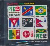 PLAYING FOR CHANGE 2  - 2xCD+DVD SONGS AROUND THE WORLD