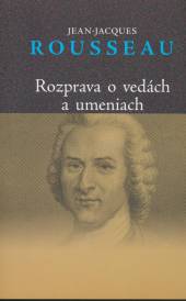 Jean-Jacques Rousseau  - KNI Rozprava o vedách a umeniach [SK]