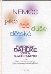 Ruediger Dahlke  - KNI Nemoc jako řeč duše dětské [CZ]