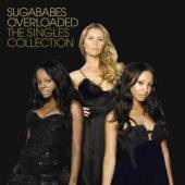 SUGABABES  - CD OVERLOADED: SINGLES COLLECTION