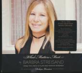 STREISAND BARBRA  - CD WHAT MATTERS MOST..