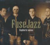 FUSE JAZZ  - CD EUPHORIC UNION