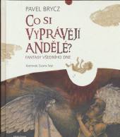 Pavel Brycz  - KNI Co si vyprávějí andělé [CZ]