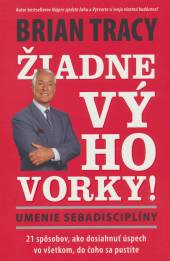 Brian Tracy  - KNI Žiadne výhovorky! [SK]