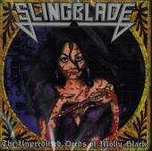 SLINGBLADE  - CD THE UNPREDICTED DEEDS OF MO
