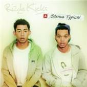 RIZZLE KICKS  - CD STEREO TYPICAL