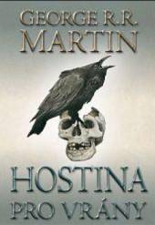 George R. R. Martin  - KNI Hostina pro vrány 2 - brož [CZ]