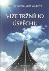 Gustav Tomek  - KNI Vize tržního úspěchu [CZ]