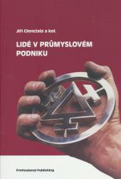 Jiří Cienciala a kol.  - KNI Lidé v průmyslovém podniku [CZ]