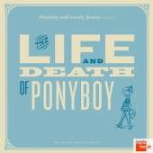  LIVE & DEATH OF PONYBOY - suprshop.cz