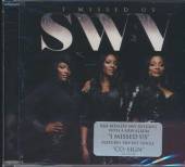 SWV  - CD I MISSED US