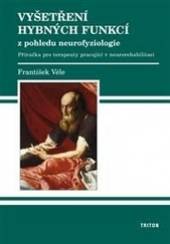  Vyšetření hybných funkcí z pohledu neurofyziologie - suprshop.cz