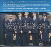 MATS/MORGAN BAND  - CD THANKS FOR FLYING WITH US