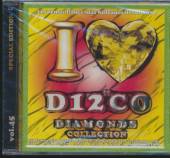 I LOVE DISCO DIAMONDS-V/A  - CD I LOVE DISCO DIAMONDS COLLECTION 45