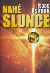 Isaac Asimov  - KNI Nahé slunce [CZ]