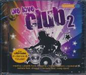 VARIOUS  - 2xCD WE LOVE CLUB II