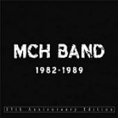 MCH BAND  - 6xCD 1982-1989 [LTD]