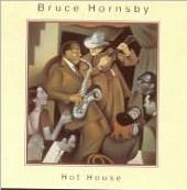 BRUCE HORNSBY  - CD HOT HOUSE