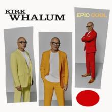 WHALUM KIRK  - CD EPIC COOL