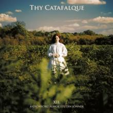 THY CATAFALQUE  - CD XII - A GYONYORU ALMOK EZUTAN JONNEK