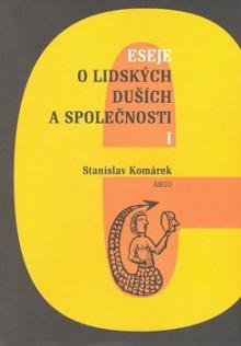 Stanislav Komárek  - KNI Eseje o lidskýc..