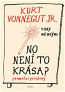 Kurt Vonnegut  - KNI No není to krása ? [CZ]