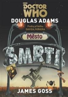 Douglas Adams  - KNI Doctor Who: Město smrti [CZ]