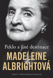 Madeleine Albrightová  - KNI Peklo a jiné destinace [CZ]