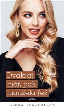 Alena Jakoubková  - KNI Dvakrát měř, ..