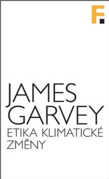 James Garvey  - KNI Etika klimatické změny [CZ]