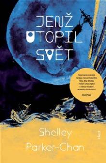 Shelley Parker-Chan  - KNI Jenž utopil svět [CZ]